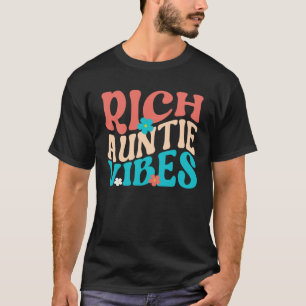 Camiseta Tia rica Vibes Tia melhor Tia Bonita Mãe Bonita D