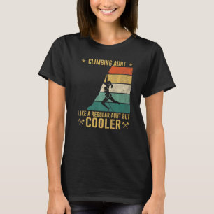 Camiseta Tia Subindo Como Uma Tia Normal Mas Mais Fria