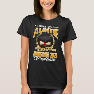 Camiseta Tia Super Orgulhosa De Um Formando Incrível 2021