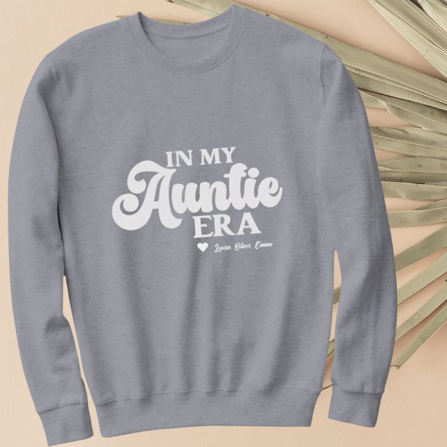 Camiseta Tia Sweatshirt Na Minha Era Da Tia Melhor Presente (Auntie Sweatshirt In My Auntie Era Best Aunt Gift)