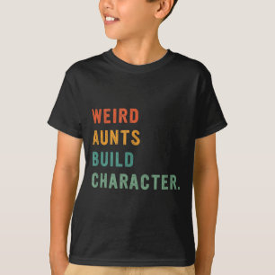 Camiseta Tias Estranhas Constroem Caráter Retro Tia Engraça