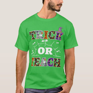 Camiseta Tick or teach, a teacher Trick or nice Treat