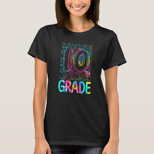 Camiseta Tie Dye 10th Grade Typography Tenth Grade Back To  (Frente)