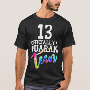 Camiseta Tie Dye 13 oficialmente um Quaranteen Aniversário 