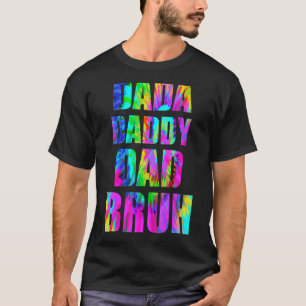 Camiseta Tie Dye Dada Pai Pai Bruh Dia de os pais 2022 Quot