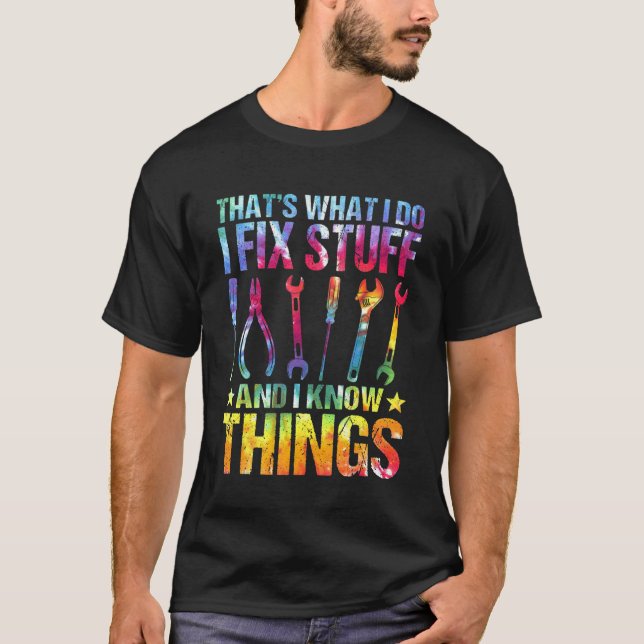 Camiseta Tie Dye É isso que eu faço Eu conserto coisas que  (Frente)