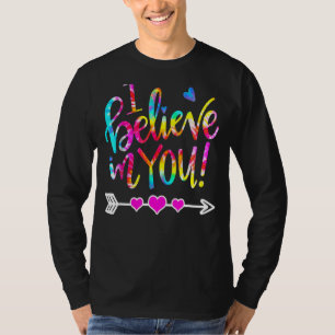 Camiseta Tie Dye Eu Acredito Em Teu Dia De Testes De Profes