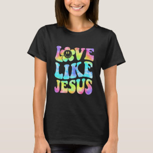 Camiseta Tie Dye Love Like Jesus Retro Groovy Christian Rel