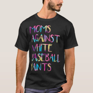Camiseta Tie Dye Mães Contra Calças Brancas De Baseball
