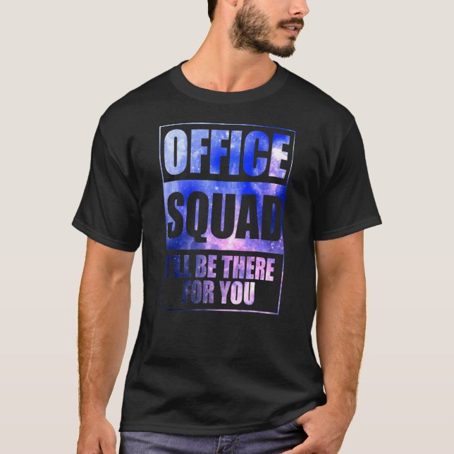 Camiseta Tie Dye Office Squad Estará Lá Para Você De Volta  (Frente)