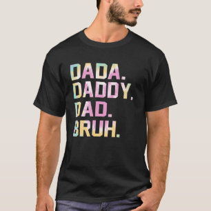 Camiseta Tie Dye Pai Piadas Dada Pai Pai Bruh Papa Pai