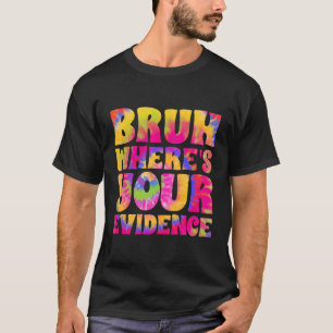 Camiseta Tie Dye Prove Que É Engraçado Citar Sua Prova Advo