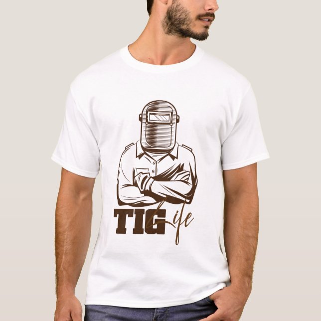 Camiseta TIG Life Welder Pride Gift (Frente)