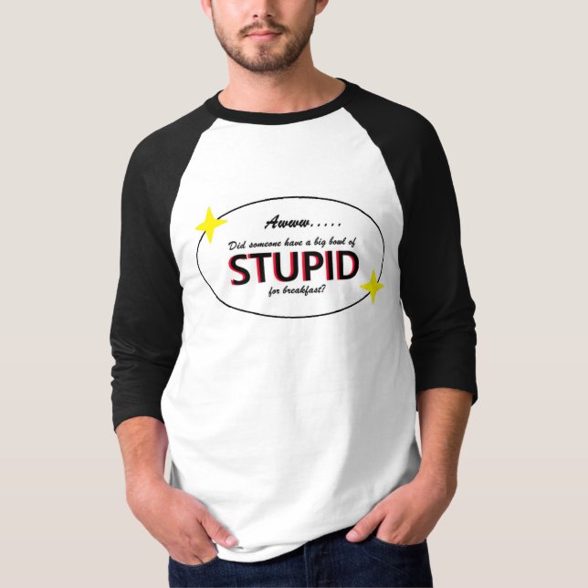 Camiseta Tigela Grande de Estupidez (Frente)
