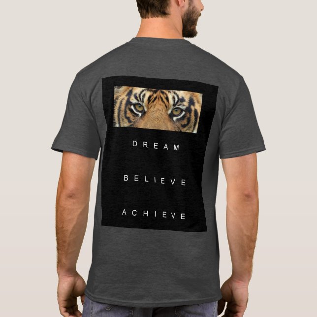 Camiseta Tiger Dream Acredita Em Atingir Modelo Motivaciona (Verso)
