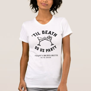 Camiseta Til Death Do U Party Bachelorette