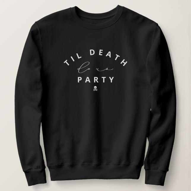 Camiseta Til Death Do U Party Halloween Sweatshirt (Frente do Design)