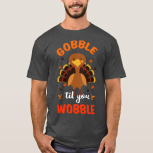 Camiseta Til You Wobble II Ação de Graças
