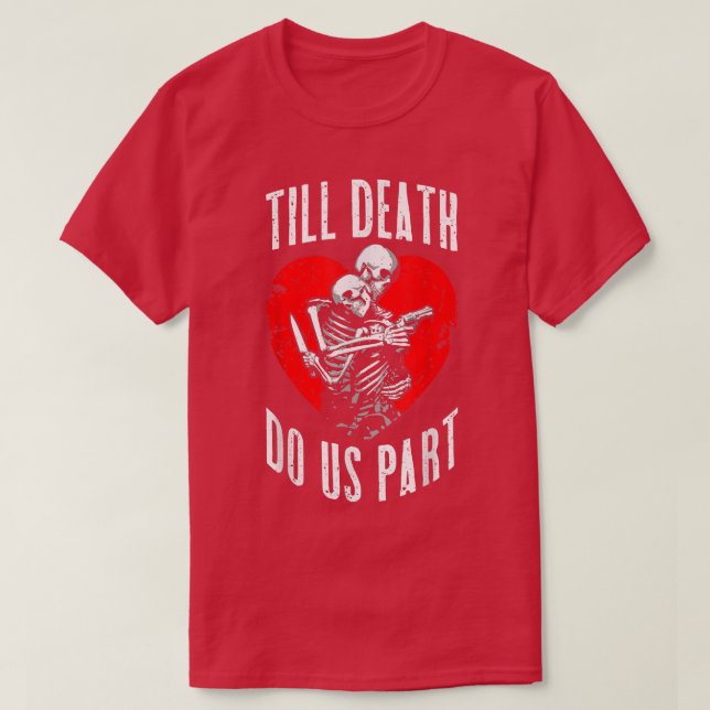 Camiseta Till Death Do Us Part Skeleton Wedding Couple Vale (Frente do Design)