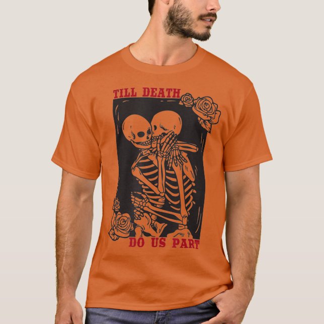 Camiseta Till Death Do Us Part Wedding Skeleton Couple (Frente)