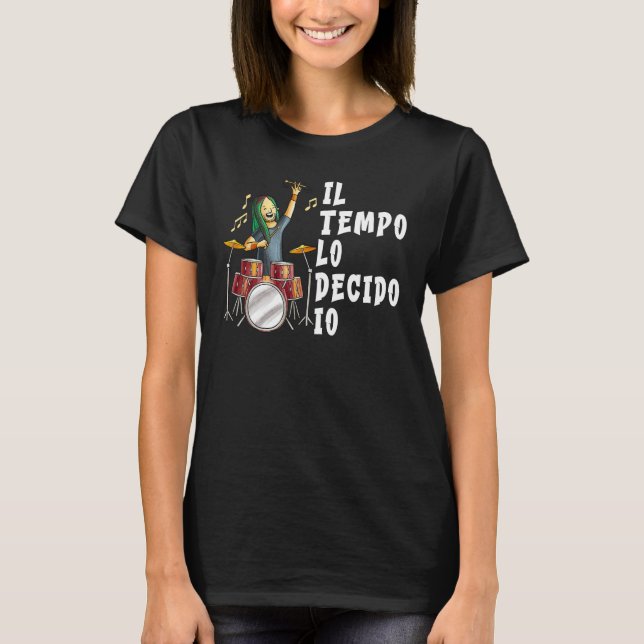 Camiseta Time I Decide I Percussionist Drummer Drummer (Frente)
