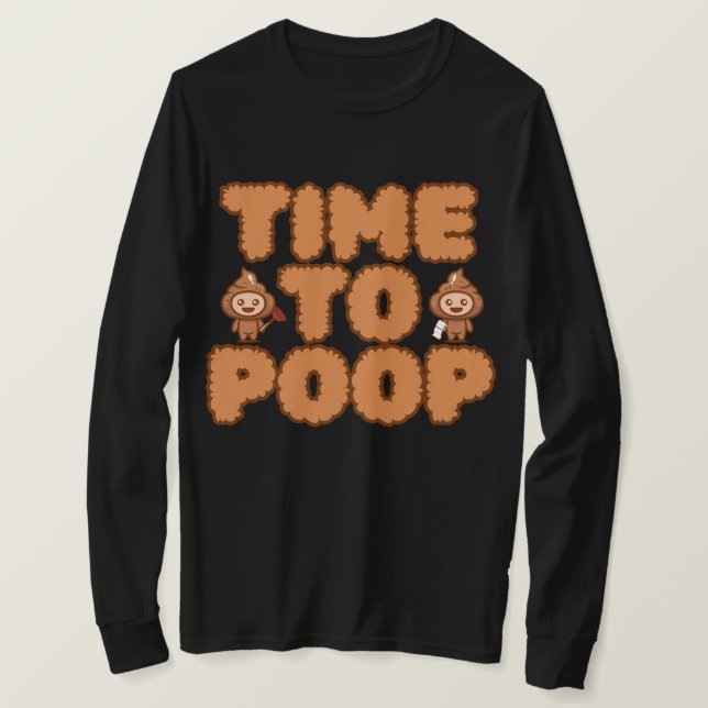 Camiseta Time To Poop Funny (Frente do Design)
