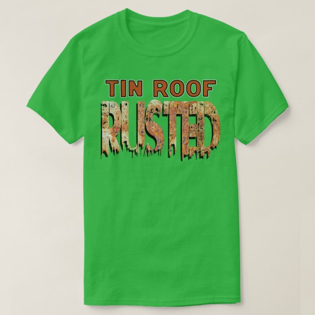 Camiseta Tin Roof Rusted (Frente do Design)