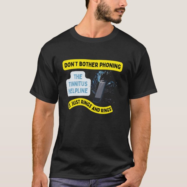 Camiseta Tinnitus helpline audição estranha ruídos (Frente)