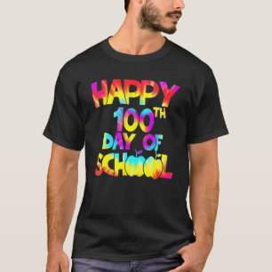 Camiseta Tinta Tie Feliz 100º Dia De Escola Professor Aluno