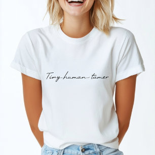 Camiseta Tiny Human Tamer   Arte de citação tipográfica div