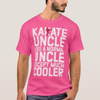 Camiseta Tio Karate Como Um Tio Normal Exceto Muito Coole