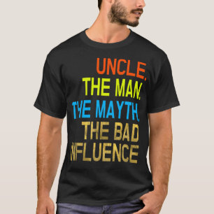 Camiseta Tio Man Myth Má influência Engraçado Shirt Vintage