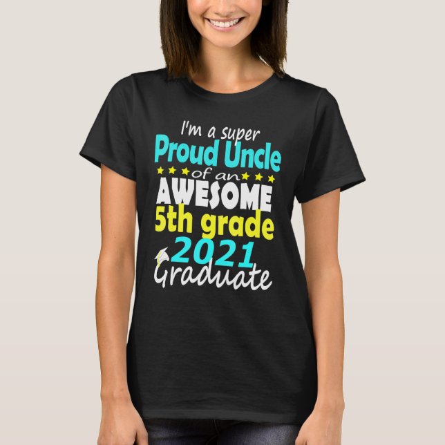 Camiseta Tio Orgulhoso Do Formando Da Grau 5 Aqui Eu Vim Me (Frente)