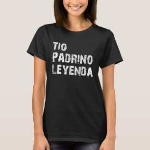 Camiseta Tio Padrino Leyenda O Tio Padrino Espanhol Legenda