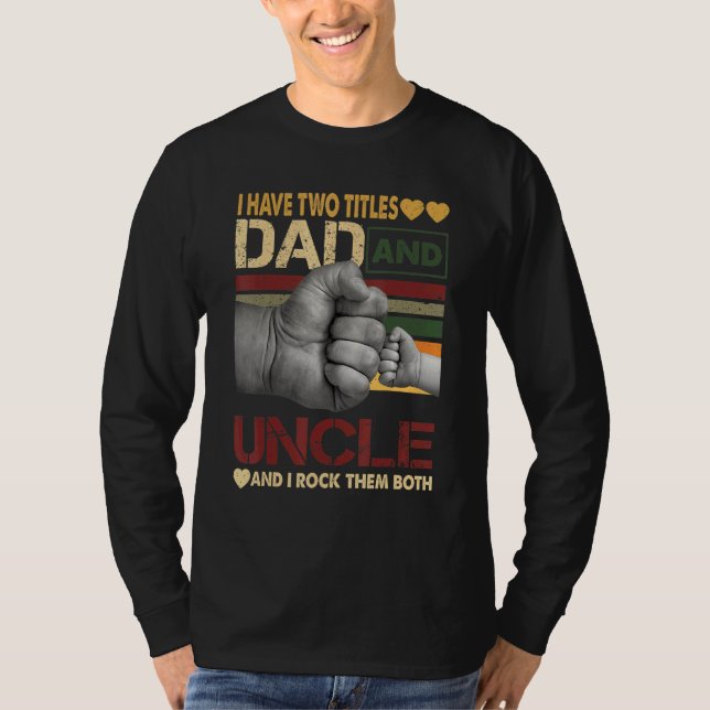 Camiseta Tio Para Homens Eu Tenho Dois Títulos De Pai E Tio (Frente)
