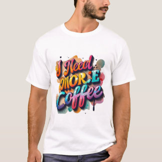 Camiseta "Típica divertida: Preciso De Mais Café"