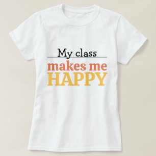 Camiseta Típica Professora Minha Turma Me Faz Feliz Tipogra