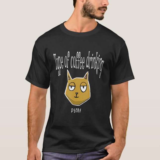 Camiseta Tipo De Café Decaf Bebendo Cafeine Bar (Frente)