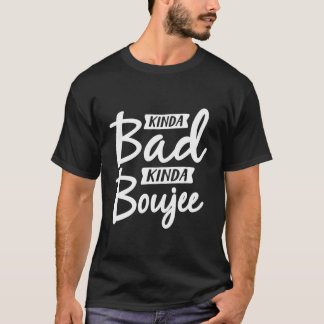 Camiseta Tipo Mau, tipo, Boujee Engraçado, vida de alta cla