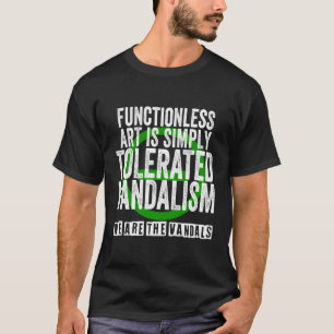 Camiseta Tipo O Arte Infuncional Negativa É Tolerada Vand