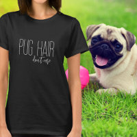 Tipografia Branca Pug Cabelo Não Me Importa