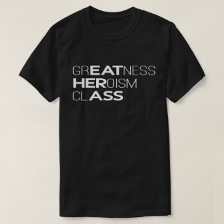 Camiseta Tipografia da Classe de Heroísmo da Grandeza
