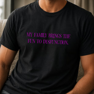 Camiseta Tipografia de Diversão Familiar Disfuncional