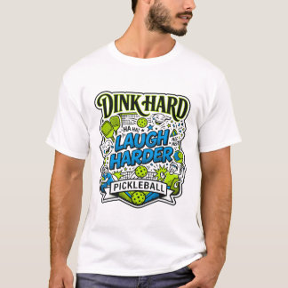 Camiseta Tipografia de Pickleball Dink Hard Rir Mais Forte