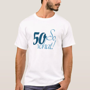 Camiseta Tipografia Engraçada Positiva 50 Então, 50º aniver
