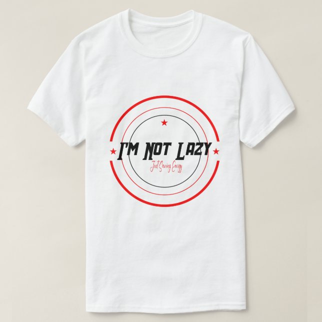 Camiseta Tipografia ''Não Estou com Preguiça, Estou Economi (Frente do Design)
