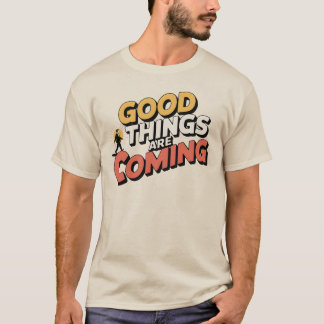 Camiseta Tipografia Retrô - Boas Coisas Estão Chegando