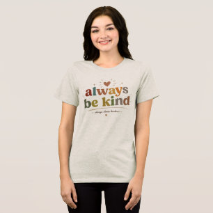 Camiseta Tipografia Retro Sempre Seja Gentil
