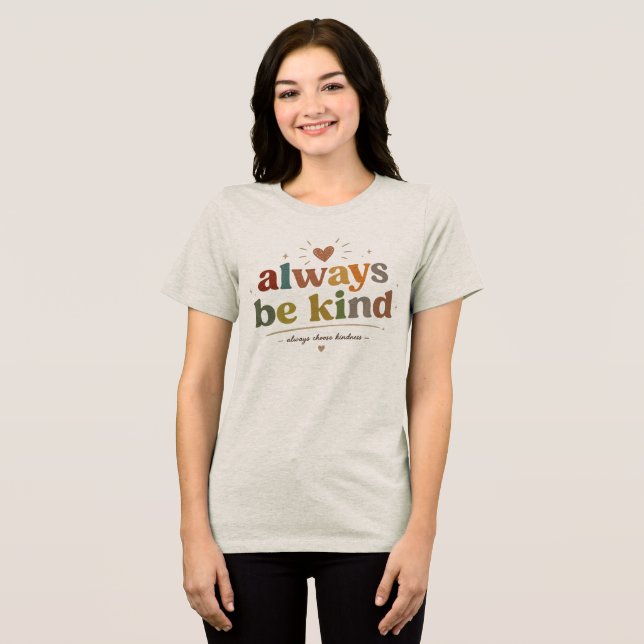 Camiseta Tipografia Retro Sempre Seja Gentil (Frente Completa)