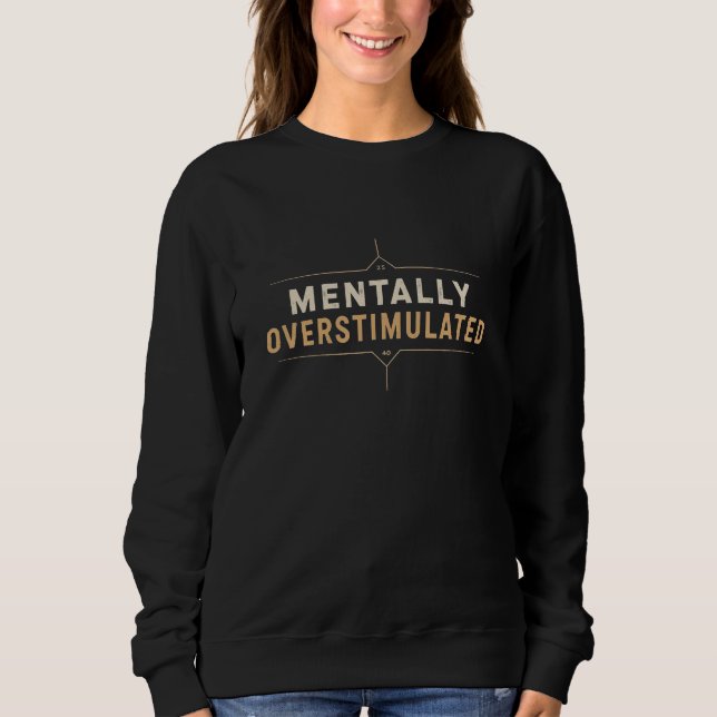 Camiseta Tipografia Vintage Mentalmente Superestimulada (Frente)